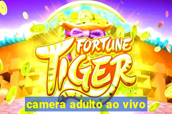 camera adulto ao vivo